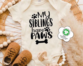 My Siblings Have Paws Baby Onesie®, Cute Animal Onesie®, Pet Pregnancy Announcement, Dog Onesie®, Sibling Onesie®, Baby Boy or Girl Onesie®