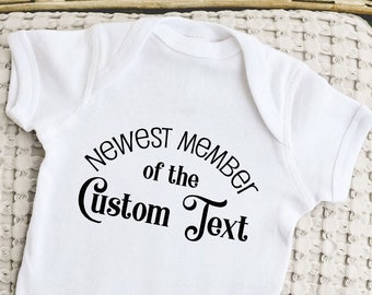 Funny Newest Member Of The Custom Text Onesie®, Personalized Cute Baby  Clothes, Toddler Boy Girl Clothing Shirt, Kids Gift, Pregnancy Gift