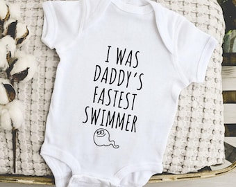 I Was Daddy's Fastest Swimmer Onesie®, Funny Baby Baby Bodysuit®, Baby Shower Gift, Pregnancy Reveal, Baby Announcement, Unique Baby Gift