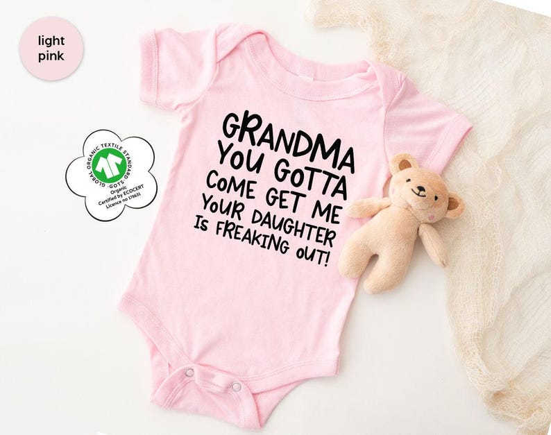 Grandma You Gotta Come Get Me Your Daughter is Freaking Out, Grandma Baby Shower Gift, Baby Bodysuit, Funny Baby Toddler Shirt, Newborn Gift image 5