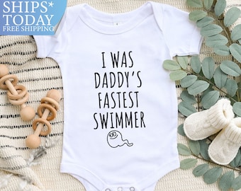 I Was Daddy's Fastest Swimmer Onesie®, Funny Baby Onesies®, Baby Shower Gift, Pregnancy Reveal, Baby Announcement, Unique Baby Gift