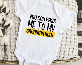 Funny Grandma Baby Onesie®, You Can Pass Me To My Grandma Baby Onesie®, Cute Grandmother Bodysuit, Grandma Toddler Shirt, Grandma Kids Tee