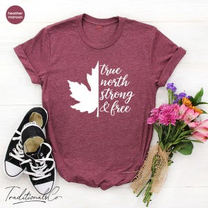 True North Strong And Free Canadian Independence Day Shirt, Happy Canada Day Shirt, Canada Flag Shirt, Canada Day Gift image 1