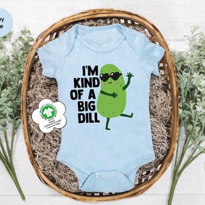 I'm Kind Of A Big Dill Onesie®, Baby Cute Onesies®, Cute Pickle Baby Onesie®, Pickle Onesie®, Food Onesie®, New Mom Gift, Baby Shower Gift image 8
