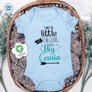 Big Cousin Onesie®, I May Be Little But I'm Going To Be A Big Cousin Onesies®, Cute Baby Onesies®, Reveal Onesie®, New Cousin Baby Bodysuit image 6
