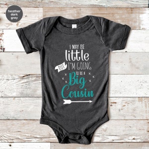 Big Cousin Onesie®, I May Be Little But I'm Going To Be A Big Cousin Onesies®, Cute Baby Onesies®, Reveal Onesie®, New Cousin Baby Bodysuit image 7