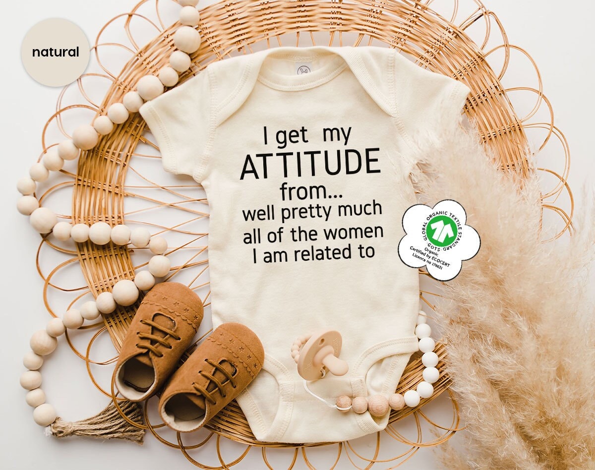 I Get My Attitude From Pretty Much All Of The Women I’m Related To Baby Onesie®, Cute Baby Onesies®, Cute Pregnancy Announcement Bodysuit