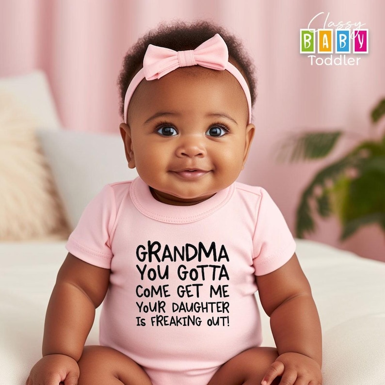 Grandma You Gotta Come Get Me Your Daughter is Freaking Out, Grandma Baby Shower Gift, Baby Bodysuit, Funny Baby Toddler Shirt, Newborn Gift image 2