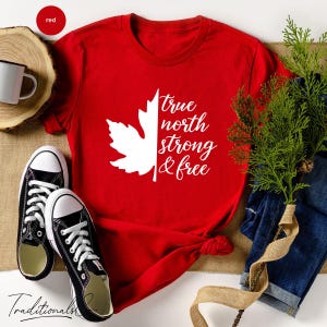 True North Strong And Free Canadian Independence Day Shirt, Happy Canada Day Shirt, Canada Flag Shirt, Canada Day Gift image 2