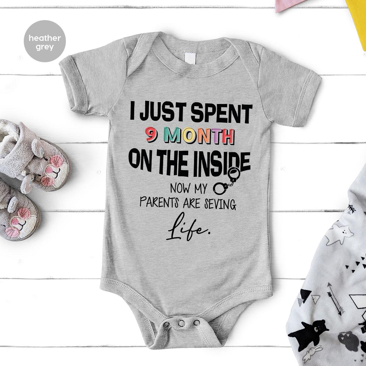 I Just Did Months on the Inside Funny Infant Bodysuit, Perfect