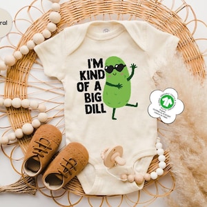 I'm Kind Of A Big Dill Onesie®, Baby Cute Onesies®, Cute Pickle Baby Onesie®, Pickle Onesie®, Food Onesie®, New Mom Gift, Baby Shower Gift image 1
