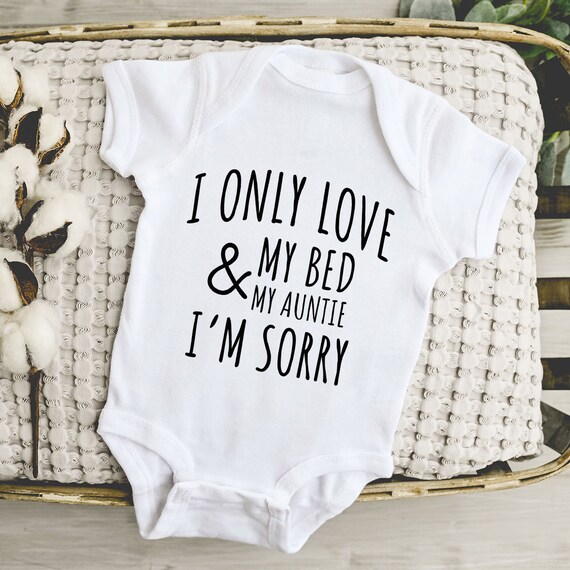 I Only Love My Bed And My Auntie I'm Sorry Shirt I Only Love My Bed And My Auntie I'm Sorry Shirt