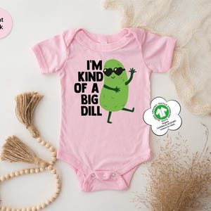 I'm Kind Of A Big Dill Onesie®, Baby Cute Onesies®, Cute Pickle Baby Onesie®, Pickle Onesie®, Food Onesie®, New Mom Gift, Baby Shower Gift image 7