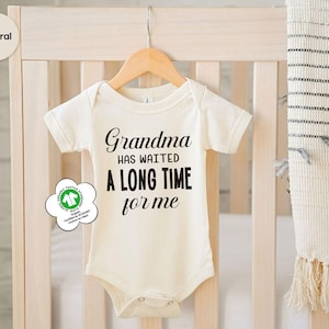 Grandma Has Waited a Long Time for Me Baby Onesies®, Love Grandma Cute Baby Onesie®, My Grandma Loves Me Bodysuit, Baby Reveal to Grandma