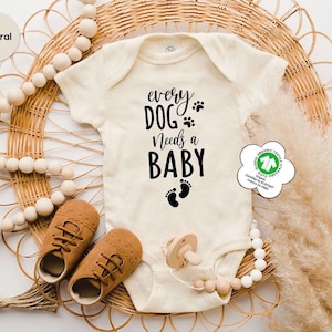 Every Dog Needs A Baby Baby Bodysuit®, Pet Dog Onesie®, Cute Animal Onesie®, Cute Baby Onesie®, Dog Baby Onesie®, Pet Dog Unisex Bodysuit