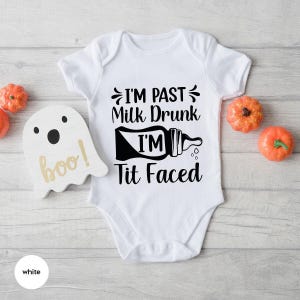 I'm Past Milk Drunk I'm Tit Faced Onesie®, Baby Shower Gift, Baby Announcement, Funny Baby Bodysuit, Gift for Newborn, Boy Girl Outfit