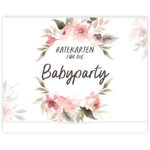 May include: A printable card template with a watercolor floral wreath in shades of pink and green. The text reads "Ratekarten f&uuml;r die Babyparty".