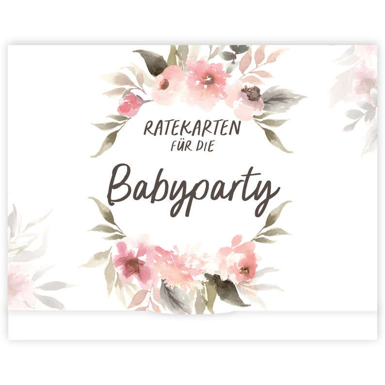 May include: A printable card template with a watercolor floral wreath in shades of pink and green. The text reads "Ratekarten f&uuml;r die Babyparty".