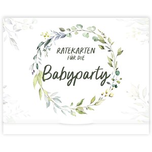 May include: A white card with a green watercolor wreath and the text "Ratekarten f&uuml;r die Babyparty".