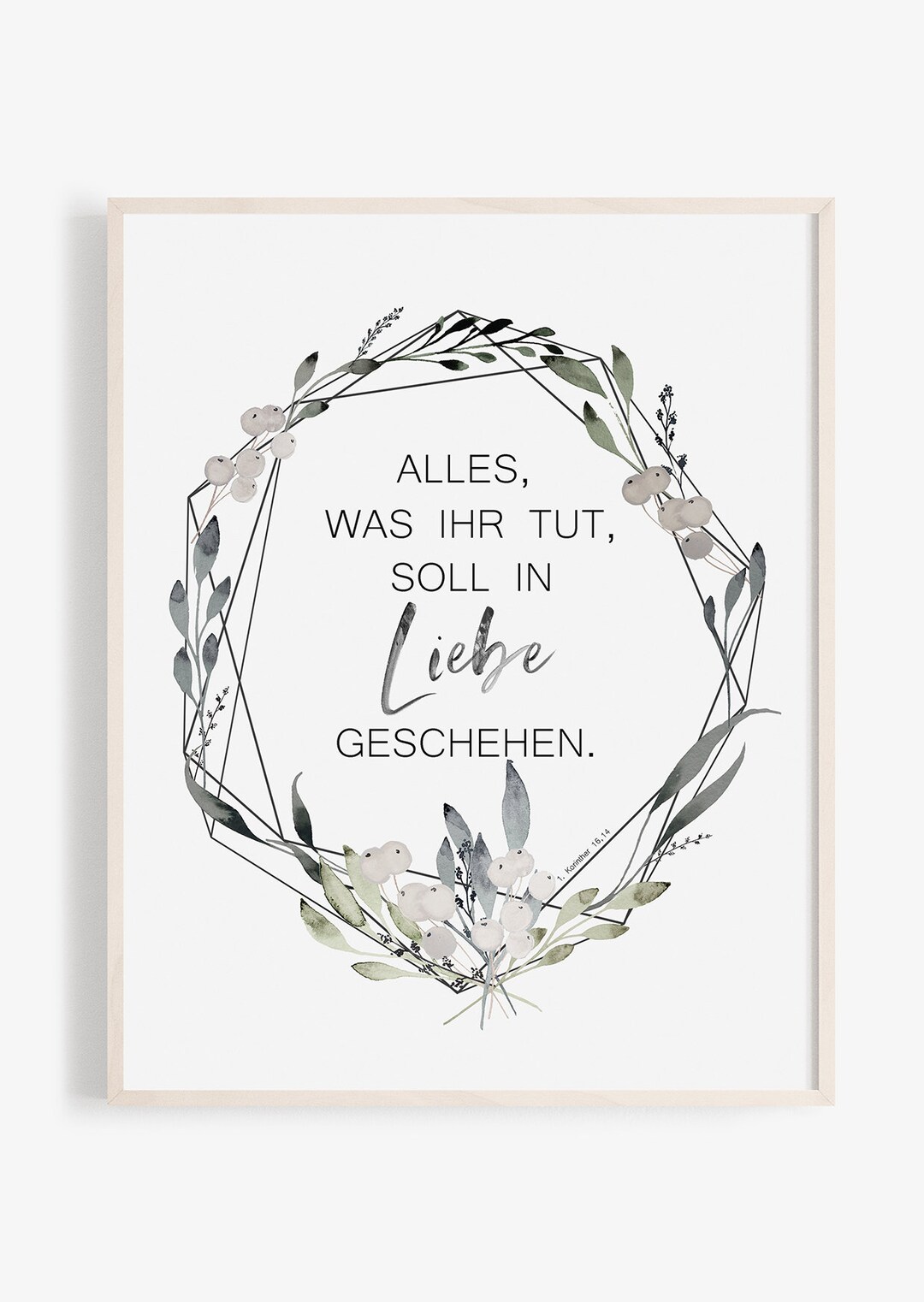Alles, was ihr tut, soll in Liebe geschehen ( Bibelvers Poster