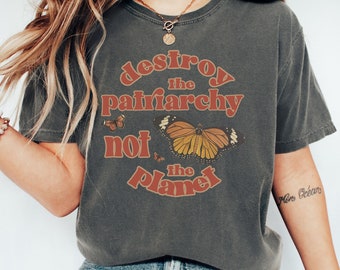 Feminism,  Feminist Shirt, Grl Pwr, Burn The Patriarchy, Womens Clothing, Butterfly Top