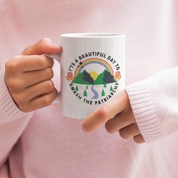 Destroy The Patriarchy Mug Motivational Mug Liberal Mug Mountain Mug Smash the Patriarchy Mug Feminist Gifts Activist  Women Empowerment