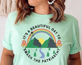 Feminist Shirt Activist Shirt Feminism Feminist Tshirt Aesthetic Feminist Apparel Feminist Gift Smash The Patriarchy Feminist Quote Shirt