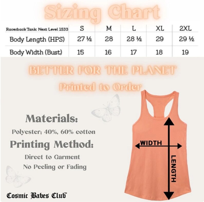 May include: A sizing chart for a racerback tank top with measurements in inches. The tank top is made of 40% polyester and 60% cotton. The chart shows the body length and width in inches for sizes S, M, L, XL, and 2XL. The text "Better for the Planet" and "Printed to Order" is also included. The tank top is shown in a peach color.