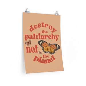 Feminist Poster Destroy The Patriarchy Not The Planet Posters Aesthetic Feminist Artwork Girl Power Poster Equality Poster Feminist Gifts image 2