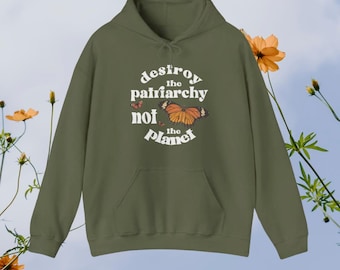 Feminist Sweatshirt Destroy the Patriarchy Not The Planet Political Merch Feminist Clothing Feminist Sweater Feminism Patriarchy Female Rage
