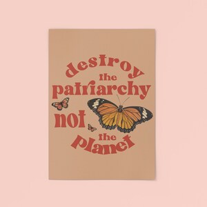 Feminist Poster Destroy The Patriarchy Not The Planet Posters Aesthetic Feminist Artwork Girl Power Poster Equality Poster Feminist Gifts image 3