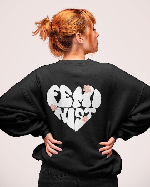 Feminist Sweater Trendy Sweatshirt Feminist Sweatshirt Aesthetic Clothing Feminist Clothing Activist Shirt Feminist Sweatshirts Feminism