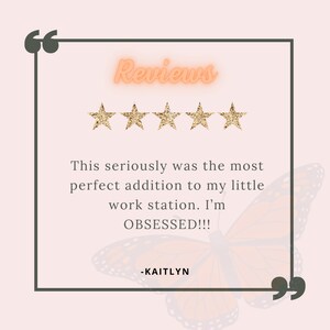 May include: A customer review with a five-star rating and the text "This seriously was the most perfect addition to my little work station. I'm OBSESSED!!! -KAITLYN"