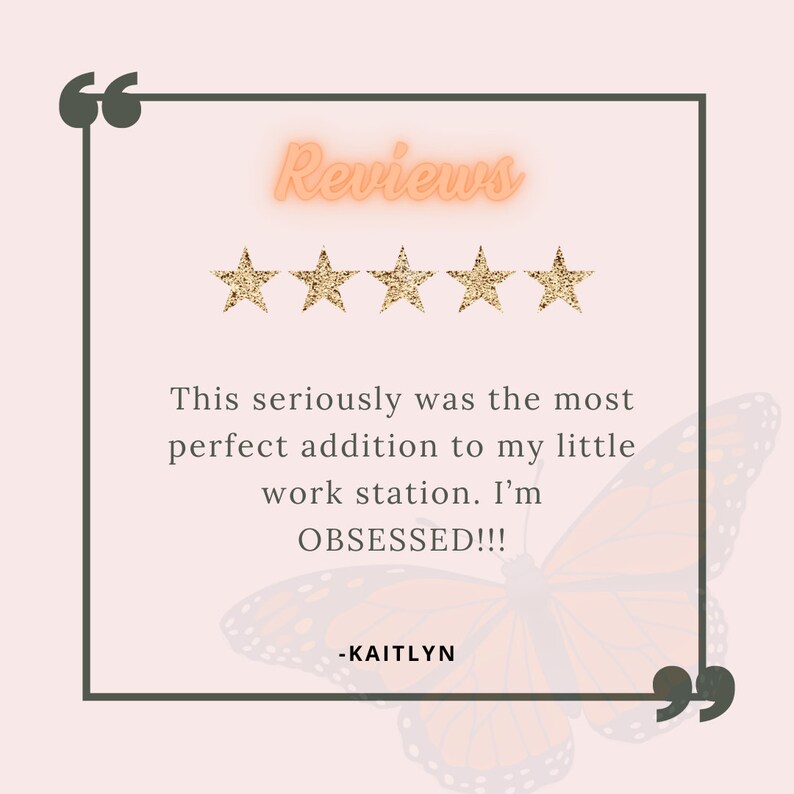 May include: A customer review with a five-star rating and the text "This seriously was the most perfect addition to my little work station. I'm OBSESSED!!! -KAITLYN"