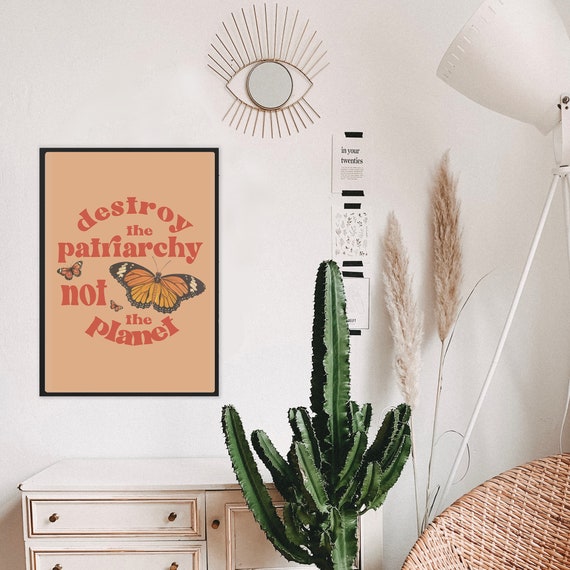 Feminist Poster Destroy The Patriarchy Not The Planet Posters Aesthetic Feminist Artwork Girl Power Poster Equality Poster Feminist Gifts