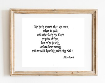 Micah 6:8 of The Holy Bible (King James Version/KJV), art print of hand-lettered calligraphy suitable for framing