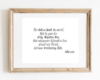 John 3:16 of The Holy Bible (King James Version/KJV), art print of hand-lettered calligraphy suitable for framing