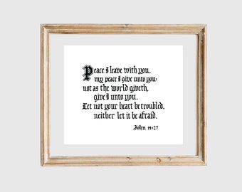 John 14:27 of The Holy Bible (King James Version/KJV), art print of hand-lettered calligraphy suitable for framing