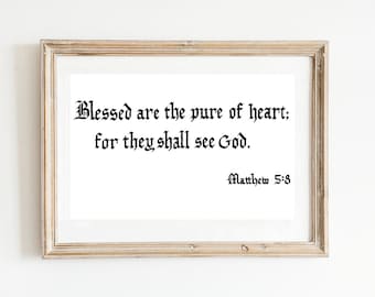 Matthew 5:8 of The Holy Bible (King James Version/KJV), art print of hand-lettered calligraphy suitable for framing