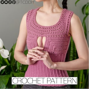 May include: A dusty rose crochet top with a keyhole detail. The sleeveless top features a scoop neckline and a ribbed bottom. The words "CROCHET PATTERN" are displayed in a white font at the bottom of the image. The top is handmade.