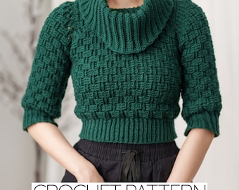 Crochet Pattern | Cowl Neck Basketweave Sweater | 3/4 Sleeve Turtleneck Cropped Jumper | PDF Download