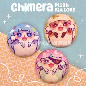 May include: Three plush buttons with cartoon chimera designs. The buttons feature a blue, tan, and pink color scheme, each with a unique chimera illustration. The text "Chimera Plush Buttons" is at the top. The artist's name, "pity draws", is also visible.