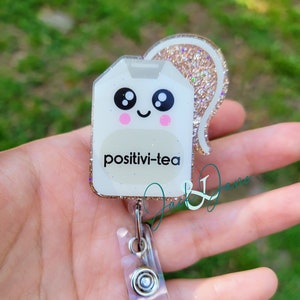 Tea Badge Reel, Positivity Badge Holder, Inspirational Badge Reel, Glitter Nurse Badge Reel, Gift for Tea Lover, Tea Gift, Cute Badge Reel