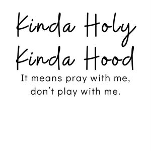 Kinda holy, kinda hood