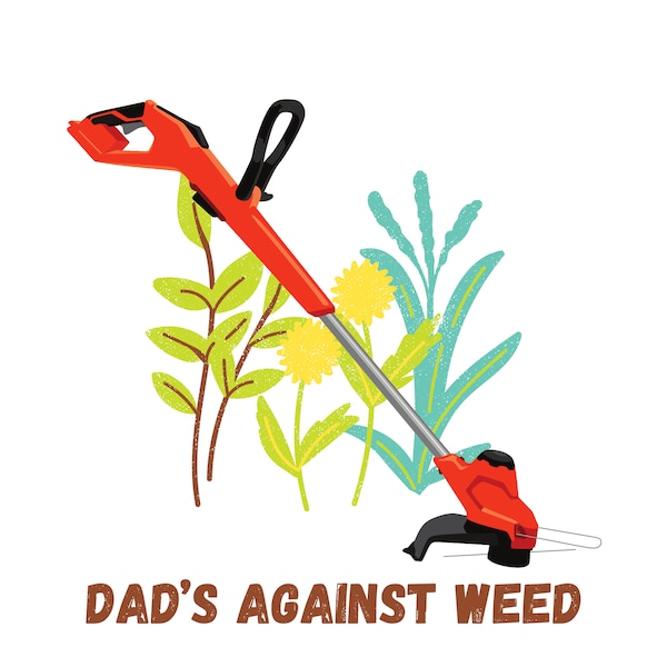 Dad’s against weed