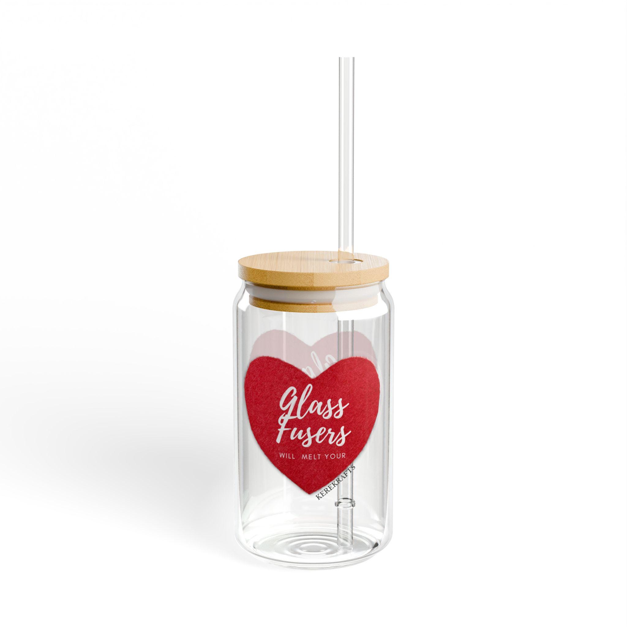 Glass Fusers Will Melt Your Heart 16oz Glass Sipper - Etsy