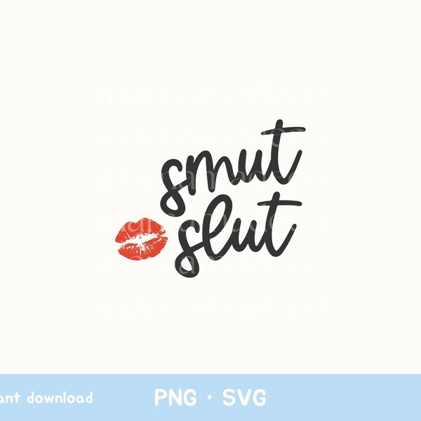 instant download · smut sl*t, spicy book club inspired cut file for silhouette and cricut, spicy smut png cut file svg for sublimation