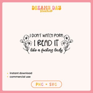 Je ne regarde pas les P*rn, je l'ai lu comme une putain de femme Svg · SVG livresque · Svg livre smutty · Svg de lecteur romance sombre · Svg club de lecture épicé
