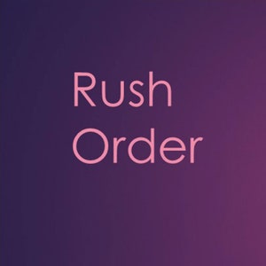 Rush Order w/ Priority Mail