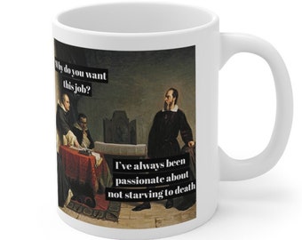 Why Do You Want This Job, Funny Art Meme Coffee Mug, Hilarious Sarcastic Tea Cup, Famous Classical Painting Meme, Humor Unique Mug Gift